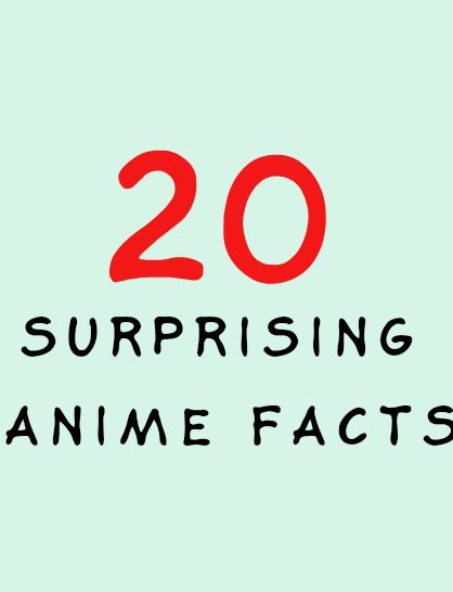 20 Anime Facts you would be surprised to know