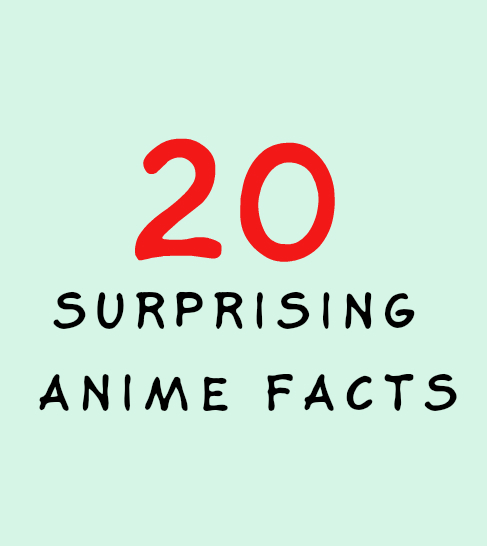 20 Anime Facts you would be surprised to know